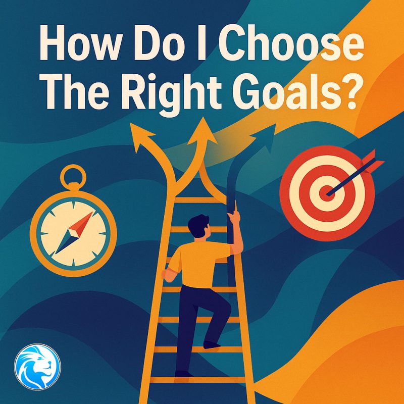 Find the answer to "how do I choose the right goals?" Explore the ladder of success meaning