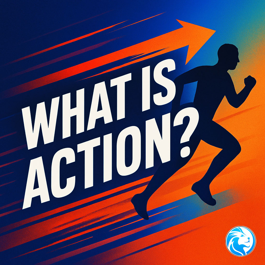 what is action?|Action is a Cause in Motion|Action is a Cause in Motion